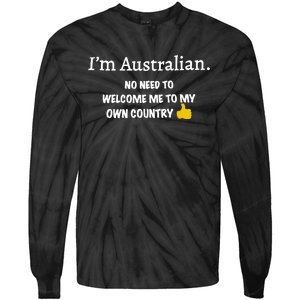 IM Australian No Need To Welcome Me To My Own Country Tie-Dye Long Sleeve Shirt