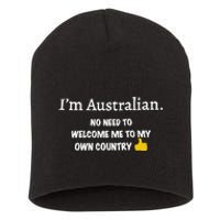 IM Australian No Need To Welcome Me To My Own Country Short Acrylic Beanie