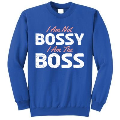 I Am Not Bossy I Am The Boss Leader Chief Employer Head Tees Gift Tall Sweatshirt