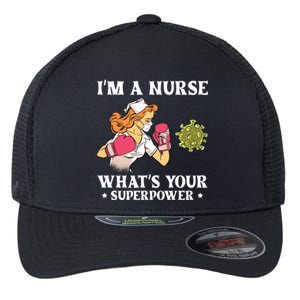 Im A Nurse Whats Your Superpower Funny Medical Cute Gift Flexfit Unipanel Trucker Cap