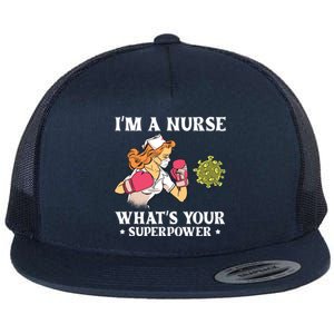 Im A Nurse Whats Your Superpower Funny Medical Cute Gift Flat Bill Trucker Hat