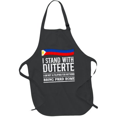 I Am Not A Filipino For Nothing,support President Duterte Full-Length Apron With Pockets