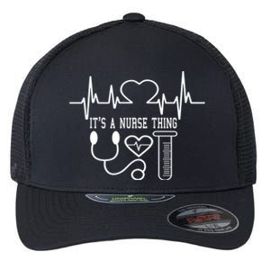 Its A Nurse Thing Funny Nursing Cute Gift Flexfit Unipanel Trucker Cap