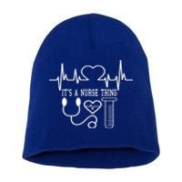 Its A Nurse Thing Funny Nursing Cute Gift Short Acrylic Beanie