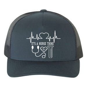 Its A Nurse Thing Funny Nursing Cute Gift Yupoong Adult 5-Panel Trucker Hat