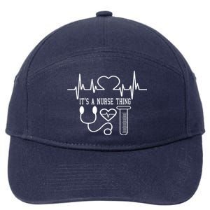 Its A Nurse Thing Funny Nursing Cute Gift 7-Panel Snapback Hat