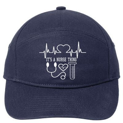 Its A Nurse Thing Funny Nursing Cute Gift 7-Panel Snapback Hat