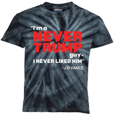 IM A Never Trump Guy I Never Liked Him Kids Tie-Dye T-Shirt