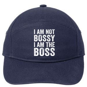 I Am Not Bossy I Am The Boss Gift 7-Panel Snapback Hat