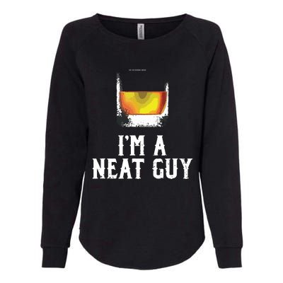 Im A Neat Guy Whiskey Neat Shirts Bourbon Drinker Gifts Womens California Wash Sweatshirt