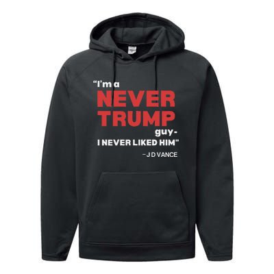 IM A Never Trump Guy I Never Liked Him Performance Fleece Hoodie