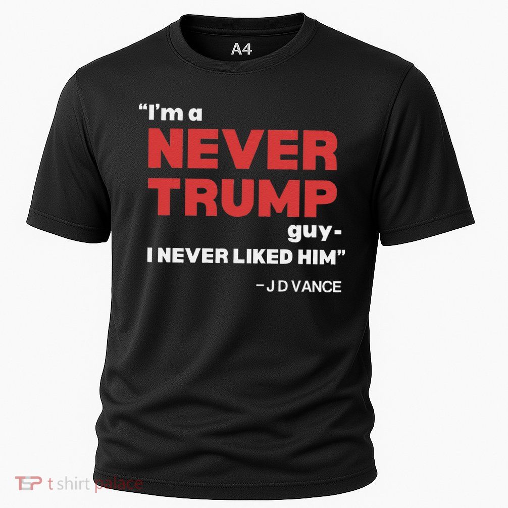 IM A Never Trump Guy I Never Liked Him Performance Shirt