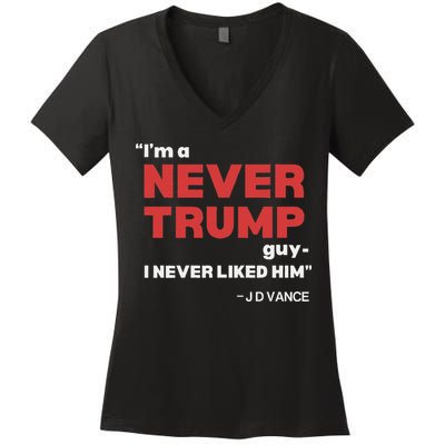 IM A Never Trump Guy I Never Liked Him Women's V-Neck T-Shirt