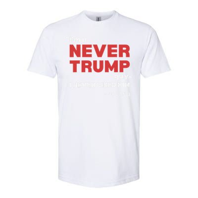 IM A Never Trump Guy I Never Liked Him Softstyle® CVC T-Shirt