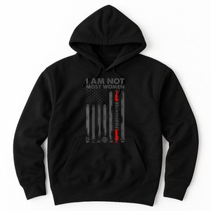 I Am Not Most Women Firefighter American Flag Hoodie