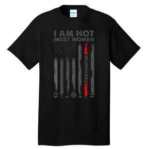 I Am Not Most Women Firefighter American Flag Tall T-Shirt