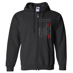 I Am Not Most Women Firefighter American Flag Full Zip Hoodie