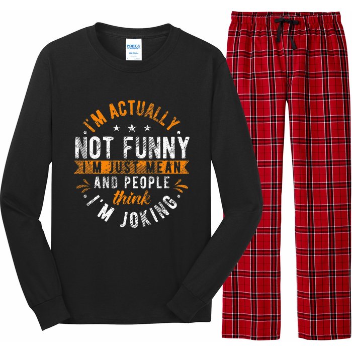 Im Actually Not Funny Im Just Mean People Think Im Joking Long Sleeve Pajama Set