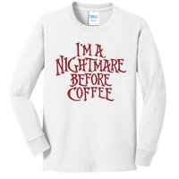 I’m A Nightmare Before Coffee Kids Long Sleeve Shirt