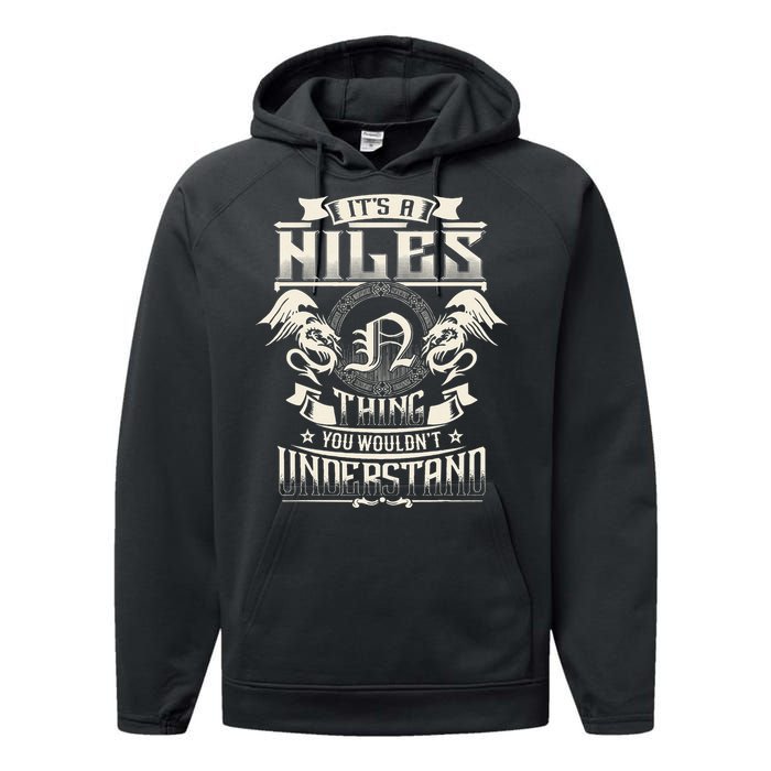 ItS A Niles Thing You WouldnT Understand Family Name Performance Fleece Hoodie