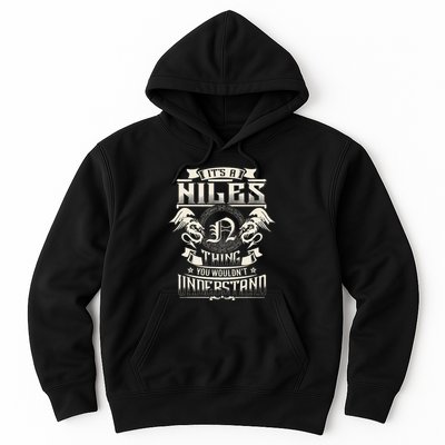 ItS A Niles Thing You WouldnT Understand Family Name Hoodie