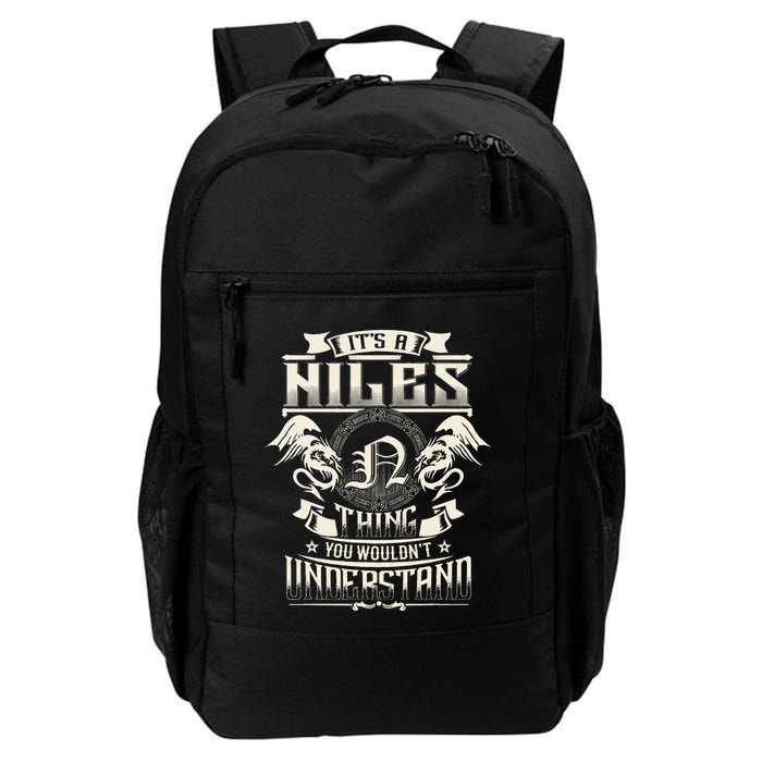 ItS A Niles Thing You WouldnT Understand Family Name Daily Commute Backpack