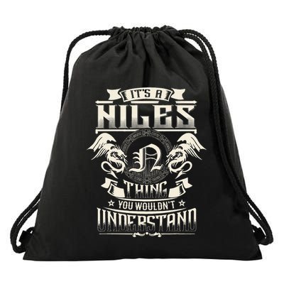 ItS A Niles Thing You WouldnT Understand Family Name Drawstring Bag