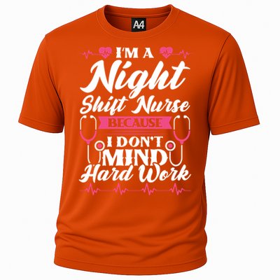 Im A Night Shift Nurse Gift Cooling Performance Crew T-Shirt