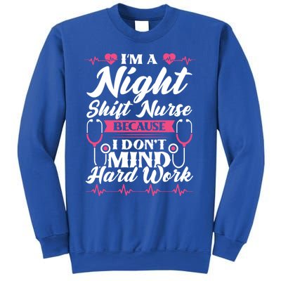 Im A Night Shift Nurse Gift Sweatshirt