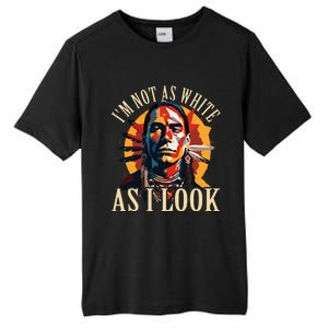 I Am Not As White As I Look Tall Fusion ChromaSoft Performance T-Shirt