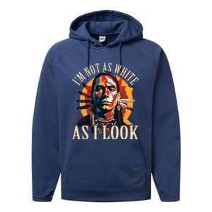 I Am Not As White As I Look Performance Fleece Hoodie