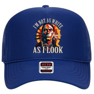 I Am Not As White As I Look High Crown Mesh Back Trucker Hat