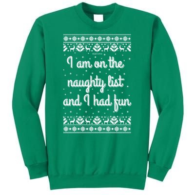 I Am On The Naughty List Funny Ugly Christmas Holiday Santa Sweatshirt