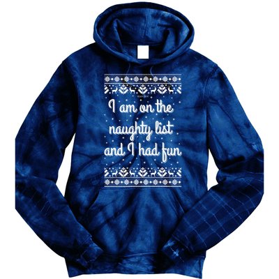 I Am On The Naughty List Funny Ugly Christmas Holiday Santa Tie Dye Hoodie