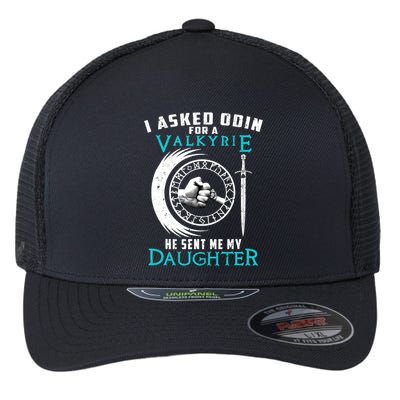 I Asked Odin For A Valkyrie He Sent Me My Daughter Viking Flexfit Unipanel Trucker Cap