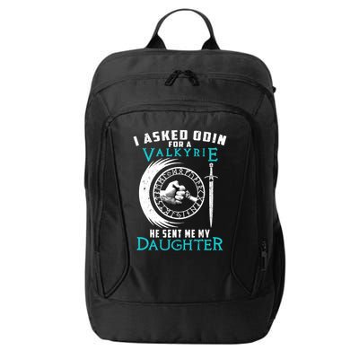 I Asked Odin For A Valkyrie He Sent Me My Daughter Viking City Backpack