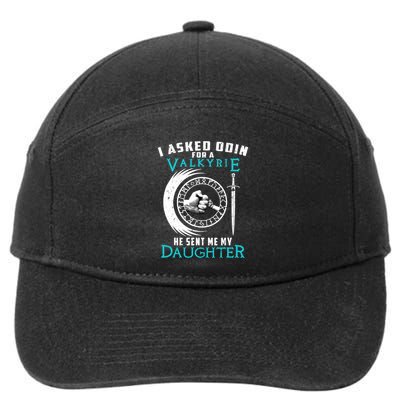 I Asked Odin For A Valkyrie He Sent Me My Daughter Viking 7-Panel Snapback Hat