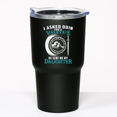 I Asked Odin For A Valkyrie He Sent Me My Daughter Viking Tumbler