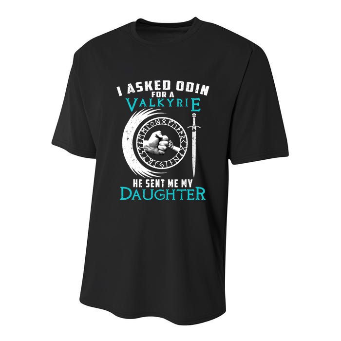 I Asked Odin For A Valkyrie He Sent Me My Daughter Viking Youth Performance Sprint T-Shirt