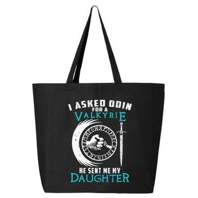 I Asked Odin For A Valkyrie He Sent Me My Daughter Viking 25L Jumbo Tote