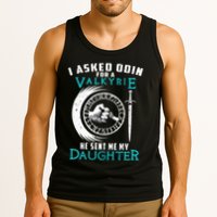 I Asked Odin For A Valkyrie He Sent Me My Daughter Viking Tank Top