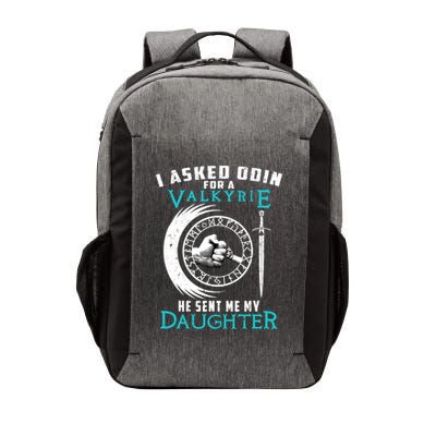 I Asked Odin For A Valkyrie He Sent Me My Daughter Viking Vector Backpack