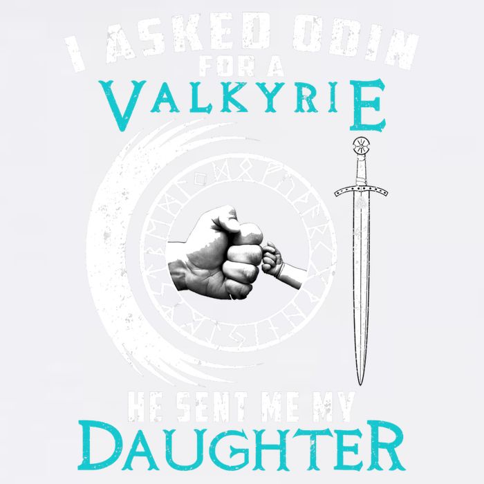 I Asked Odin For A Valkyrie He Sent Me My Daughter Viking Garment-Dyed Sweatshirt