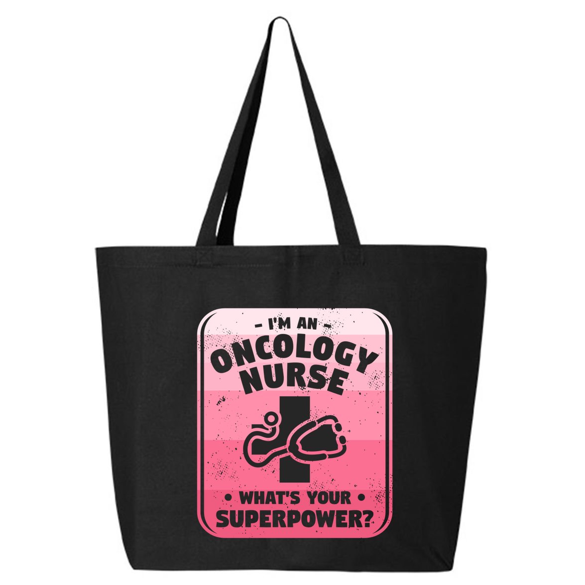Im An Oncology Nurse Whats Your Superpower Oncologist Gift 25L Jumbo Tote