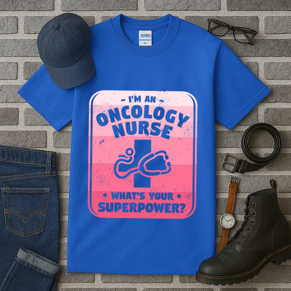 Im An Oncology Nurse Whats Your Superpower Oncologist Gift Tall T-Shirt