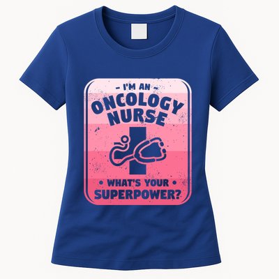 Im An Oncology Nurse Whats Your Superpower Oncologist Gift Womens T-Shirt