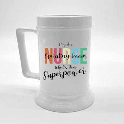 Im An Operating Room Nurse Whats Your Superpower Funny Gift Beer Stein