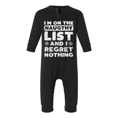 I Am On The Naughty List And I Regret Nothing Christmas Gift Infant Fleece One Piece