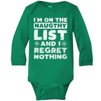 I Am On The Naughty List And I Regret Nothing Christmas Gift Baby Long Sleeve Bodysuit