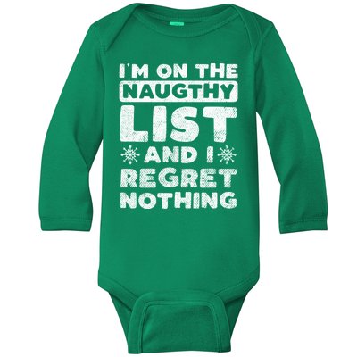 I Am On The Naughty List And I Regret Nothing Christmas Gift Baby Long Sleeve Bodysuit